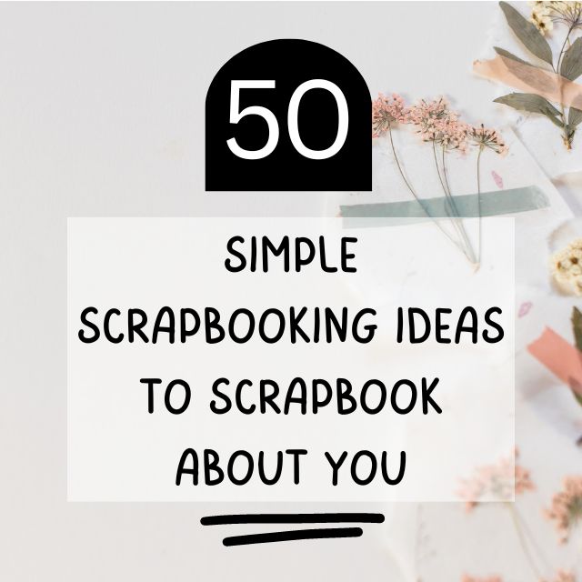Best Scrapbooking Ideas for Beginners - Easy Scrapbook Ideas